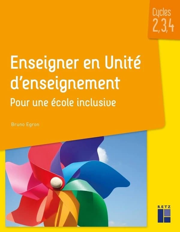 Enseigner en unité d'enseignement : pour une école inclusive, cycles 2, 3, 4