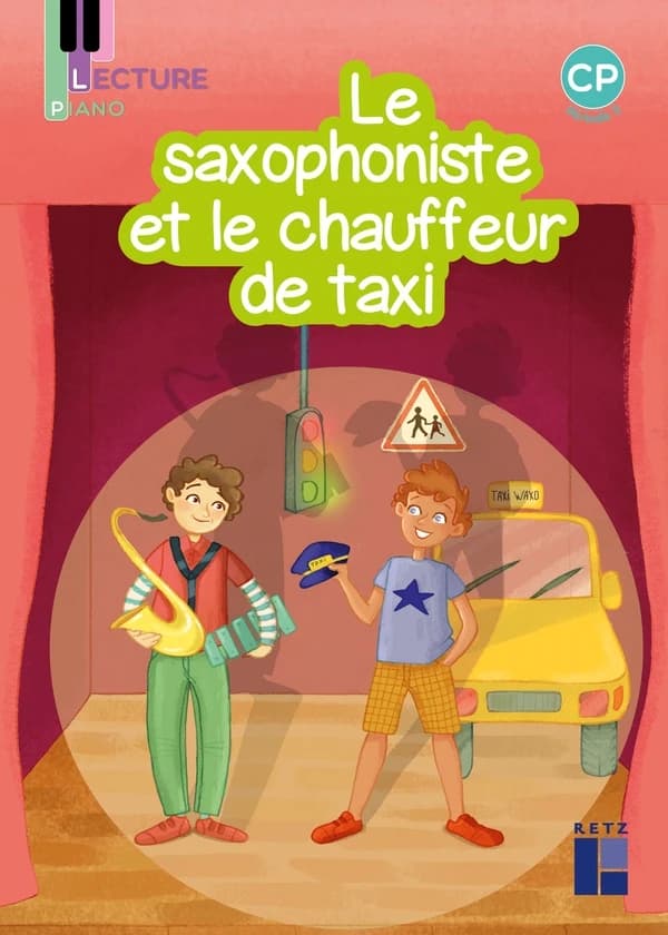 Lecture piano : le saxophoniste et le chauffeur de taxi ; CP ; période 5 série 2 (édition 2021)