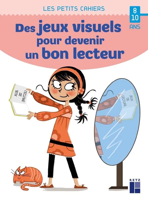 Des jeux visuels pour devenir un bon lecteur : 8-10 ans ([Nouvelle éd.]) texte et illustrations de Yak Rivais