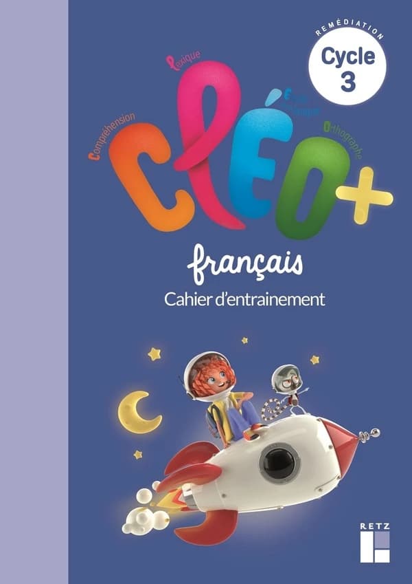CLÉO : français : cycle 3 : fichier d'entrainement (édition 2022)