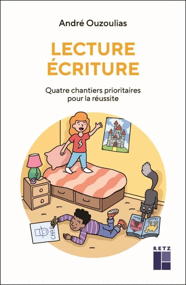 Lecture écriture : quatre chantiers prioritaires pour la réussite (Nouvelle éd. enrichie de notes et de hors-textes inédits) André Ouzoulias ; édition annotée et commentée par Antoine Fetet
