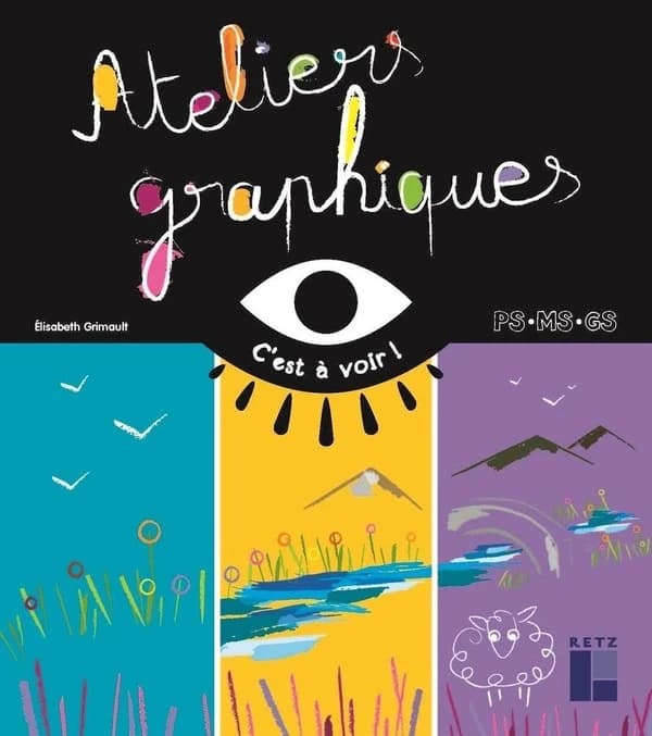 Ateliers graphiques ; petite section, moyenne section, grande section