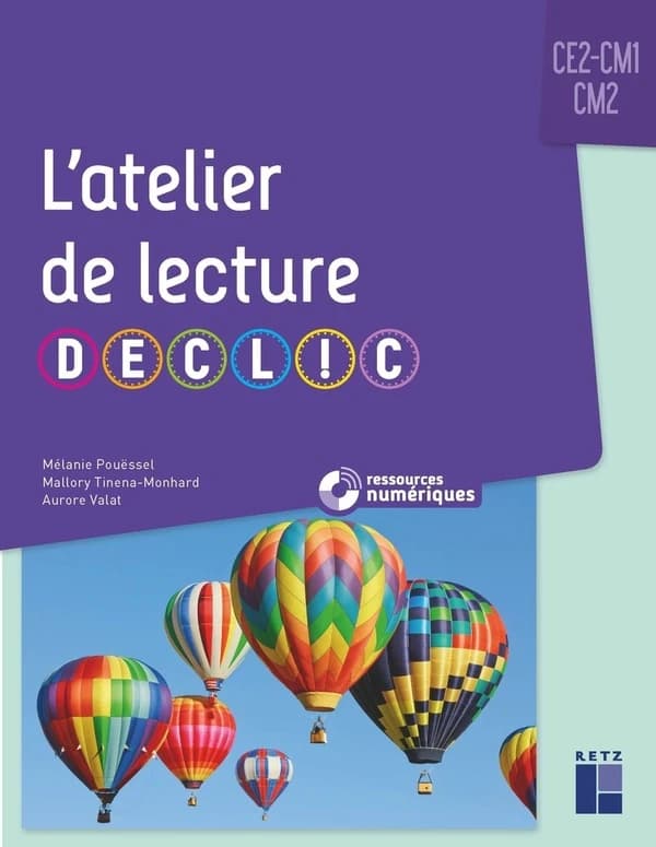 L'atelier de lecture DECLIC ; CE2, CM1, CM2