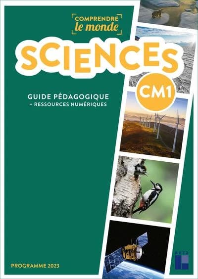 Comprendre le monde : Sciences ; CM1 ; Guide pédagogique (édition 2024)