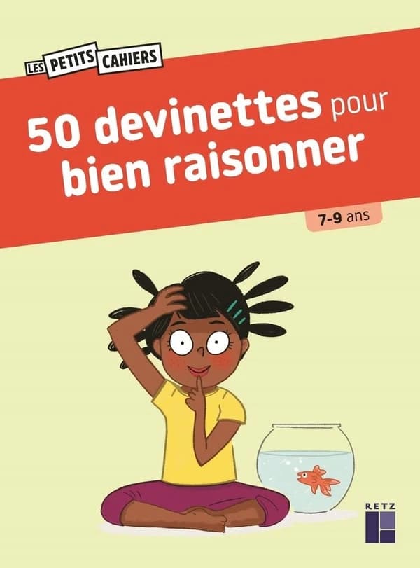 50 devinettes pour bien raisonner : 7-9 ans ([Nouvelle éd.]) Roger Rougier ; illustrations de Mathieu Demore