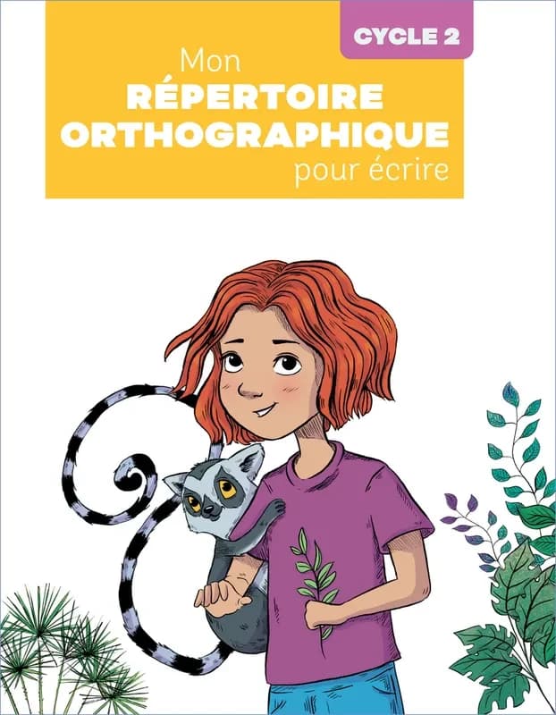 CLÉO : Français ; Cycle 2 ; Mon répertoire orthographique pour écrire (édition 2025)