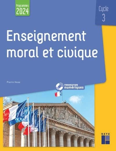 Enseignement moral et civique : [cycle 3]