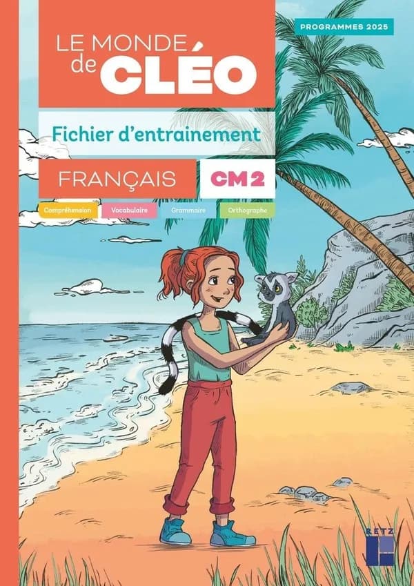 Français CM2 Le monde de Cléo : Fichier d'entrainement + aide mémoire