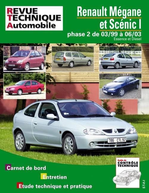 Renault Mégane et Scénic I : phase 2 de 03-99 à 06-03 : essence et diesel : carnet de bord, entretien, étude technique et pratique