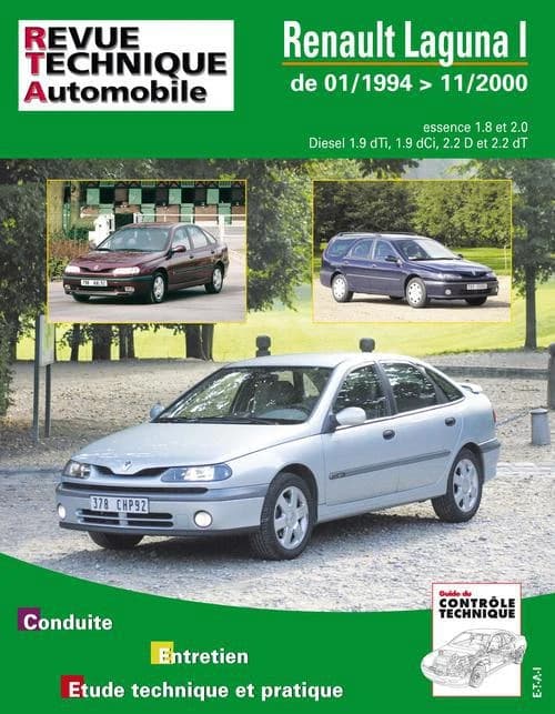 Renault laguna I : de 01-1994>11-2000 : essence 1.8 et 2.0, Diesel 1.9 dTi, 1.9 dCi, 2.2 D et 2.2 dT : conduite, entretien, étude technique et pratique