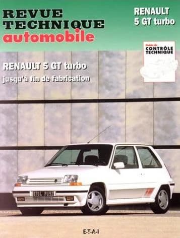 Renault 5 GT Turbo : avec complément carrosserie et dossier contrôle technique ([Nouv. éd.])