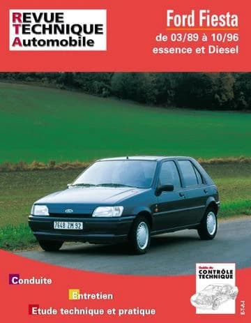 Ford Fiesta : depuis mars 1989 à 1993 : moteurs essence, moteurs Diesel et turbo Diesel ([5e éd.])