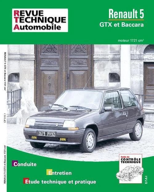 Renault 5 : GTX et Baccara, moteur 1721 cm³ : avec complément étude carrosserie