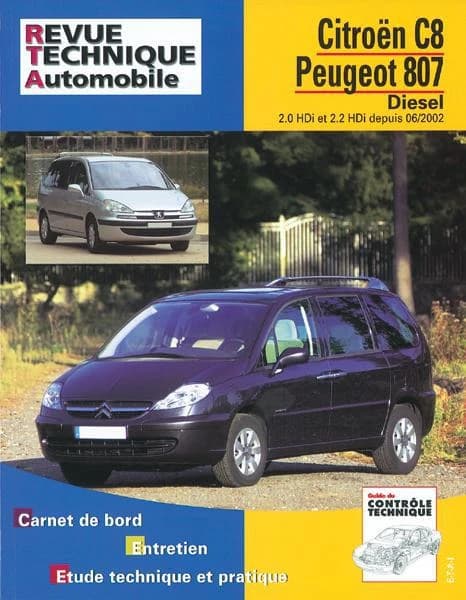 Citroën C8, Peugeot 807 : diesel : 2.0 HDi et 2.2 HDi depuis 06-2002 : carnet de bord, entretien, étude technique et pratique