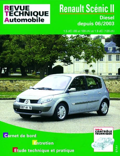 Renault Scénic II : diesel, depuis 06-2003 : 1.5 dCi (80 et 100 ch) et 1.9 dCi (120 ch) : carnet de bord, entretien, étude technique et pratique