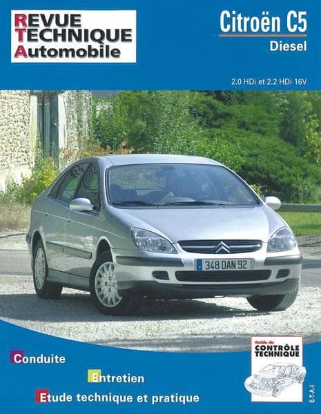 Citroën C5 : diesel depuis 09-2004 : 1.6 et 2.0 HDi : carnet de bord, entretien, étude technique et pratique