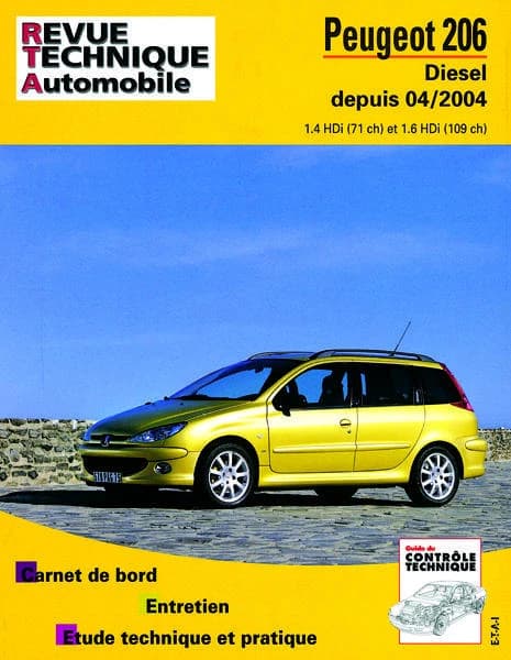 Peugeot 206 : diesel depuis 04-2004 : 1.4 HDi (71 ch) et 1.6 HDi (109 ch) : carnet de bord, entretien, étude technique et pratique