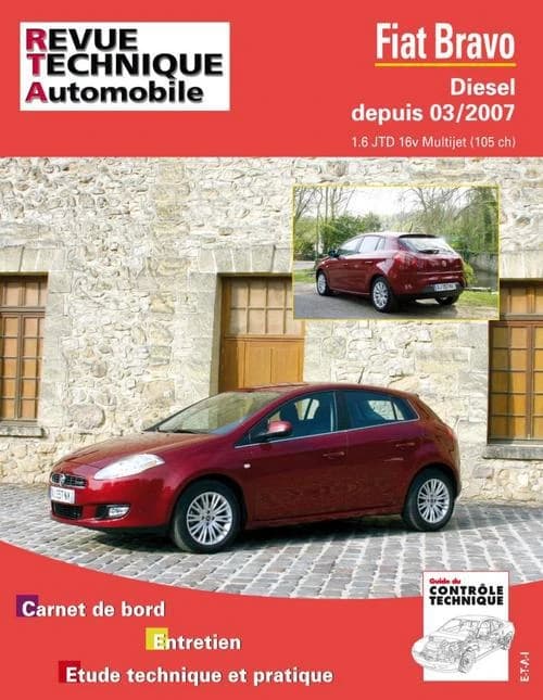 Fiat Bravo : Diesel depuis 03-2007 : 1.6 JTD 16v multijet (105 ch) : carnet de bord, entretien, étude technique et pratique