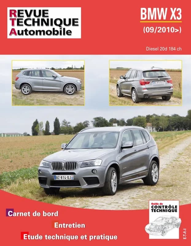 BMW X3 : 09-2010> : diesel 20d 184 ch : carnet de bord, entretien, étude technique et pratique