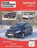 Ford Focus III : 04-2011 : diesel 1.6 Duratorq TDCi (95 et 115 ch) : carnet de bord, entretien, étude technique et pratique