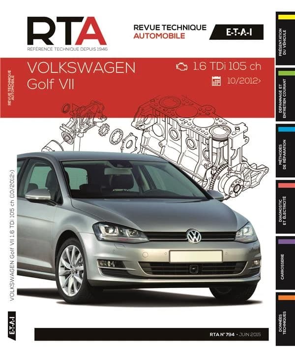 Revue technique automobile n.794 : Volkswagen Golf VII ; 1.6 Tdi 105 ch ; 10