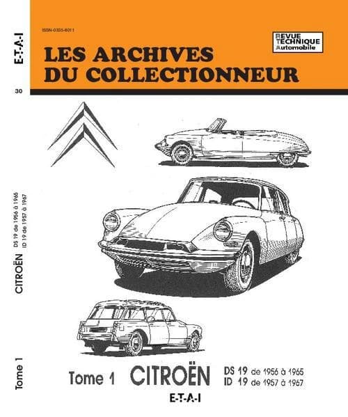 Citroën. Tome 1, DS 19 de 1956 à 1965, ID 19 de 1957 à 1967