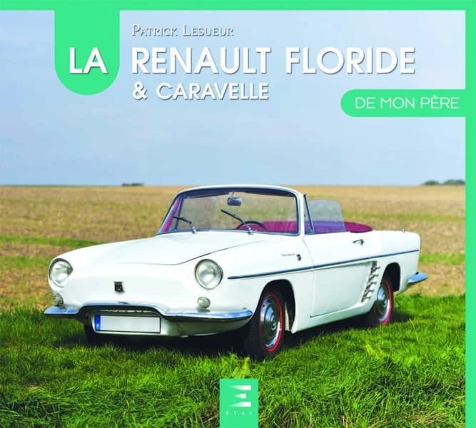 La Renault de mon père : Floride & Caravelle