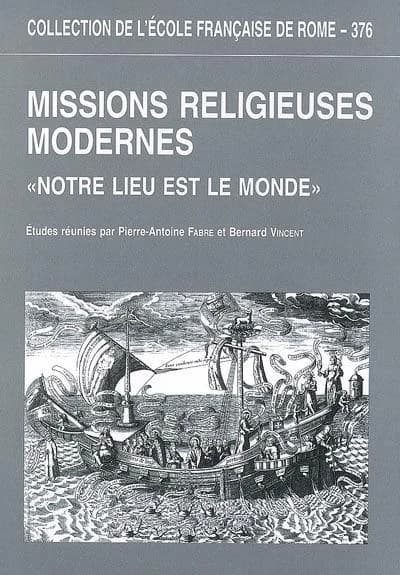Missions religieuses modernes : "Notre lieu est le monde"