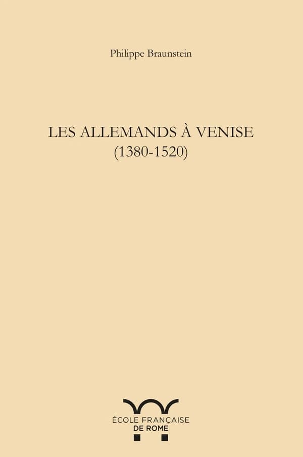 Les Allemands à Venise : 1380-1520