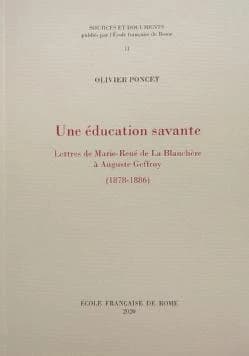 Une éducation savante ; lettres de Marie-René de La Blanchère à Auguste Geffroy (1878-1886)