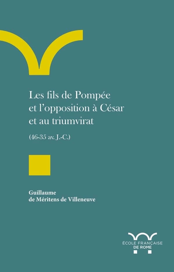 Les fils de Pompée et l'opposition à César et au triumvirat : 46-35 av. J.-C.