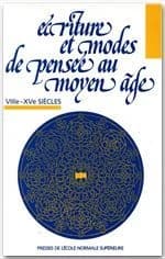 Écriture et modes de pensée au Moyen Age : VIIIe-XVe siècles