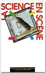 La science en scène : [recueil de conférences données dans le cadre du DEA "Information et communication scientifique et technique", Palais de la Découverte, 1992-1993]