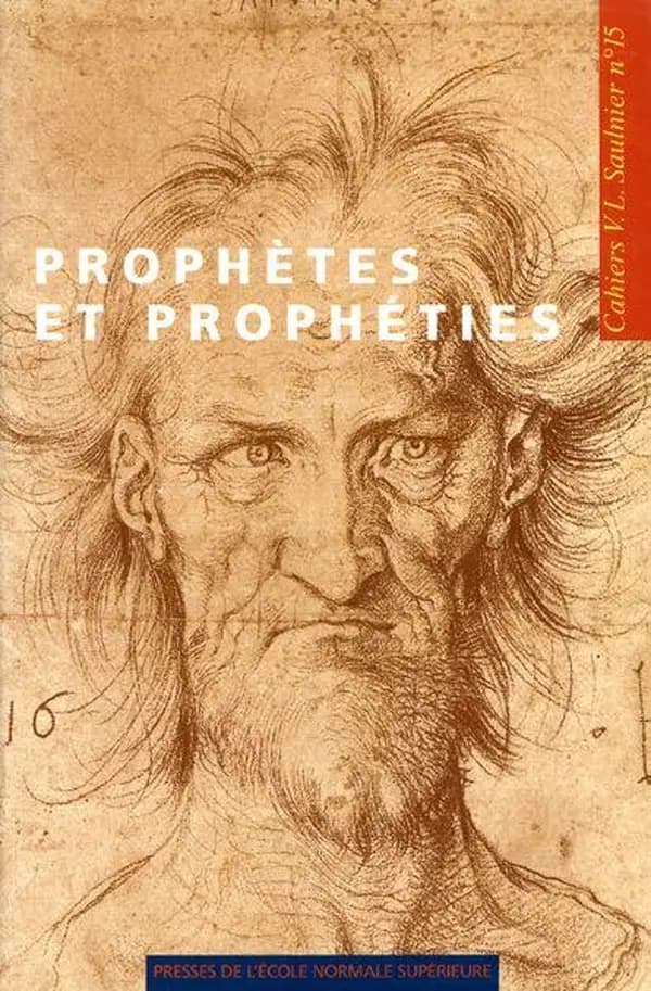 Prophètes et prophéties au XVIe siècle : [actes du colloque, Université Paris-Sorbonne, 1997]
