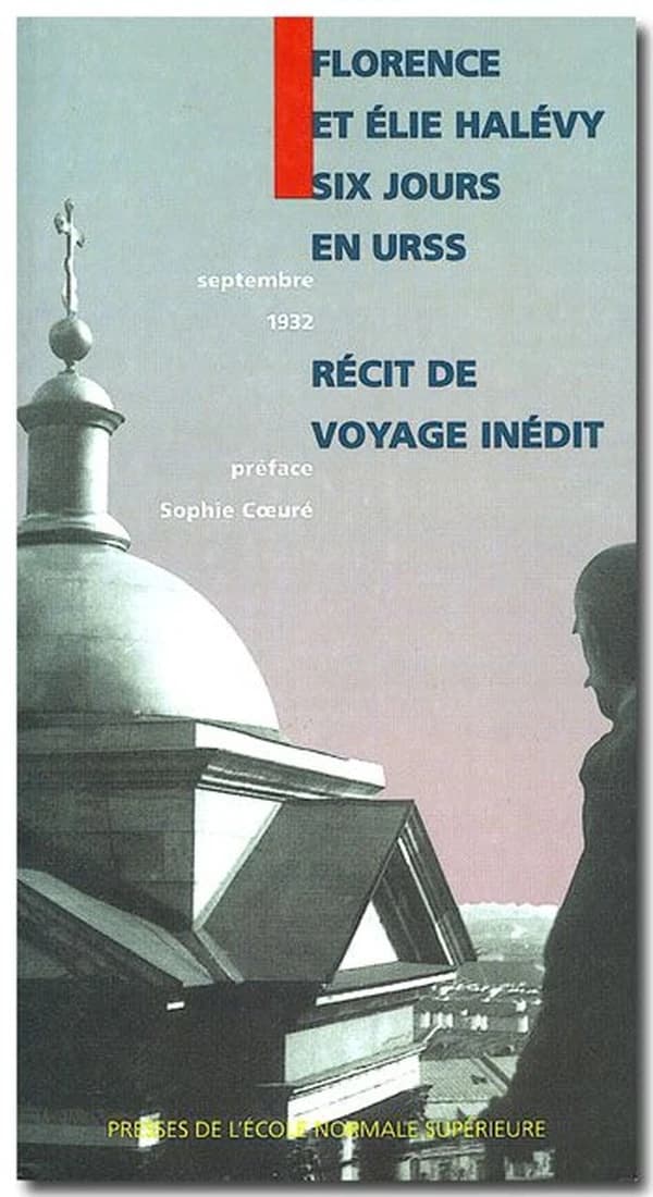 Six jours en URSS : septembre 1932 : récit de voyage inédit