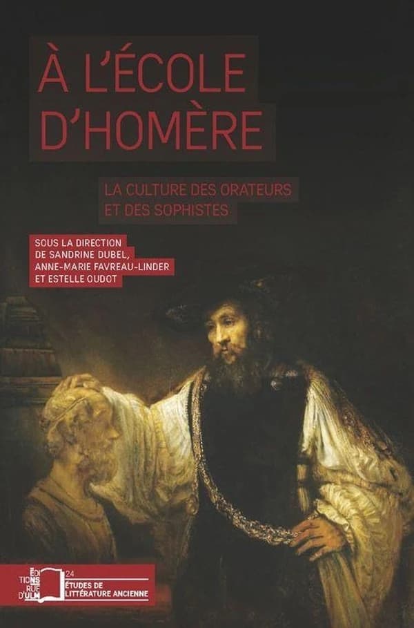 À l'école d'Homère : la culture des orateurs et des sophistes
