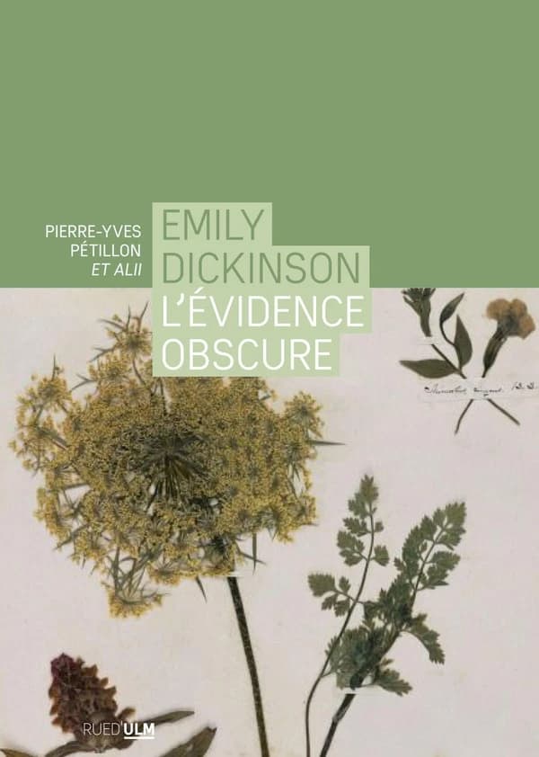 Emily Dickinson : l'évidence obscure