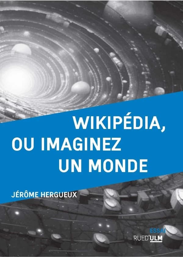 Wikipédia, ou Imaginez un monde