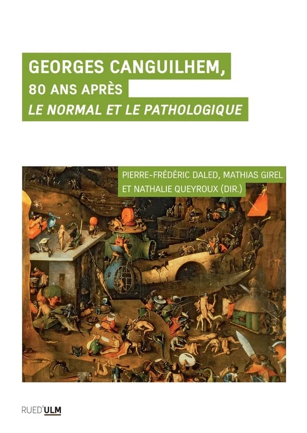 Georges Canguilhem, 80 ans après "Le normal et le pathologique"