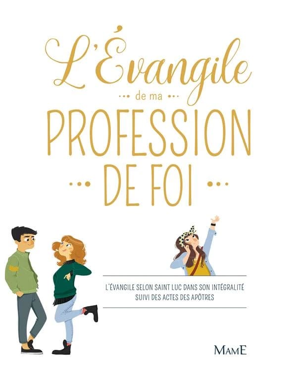 L'Évangile de ma profession de foi : texte de la Bible, traduction officielle liturgique