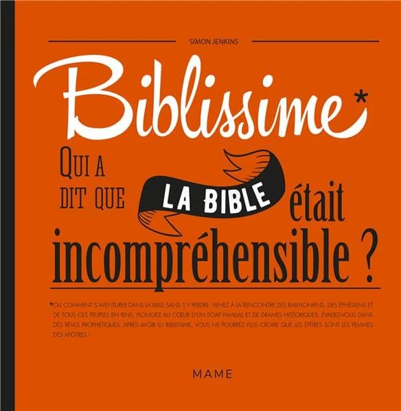 Biblissime : qui a dit que la Bible était incompréhensible ?