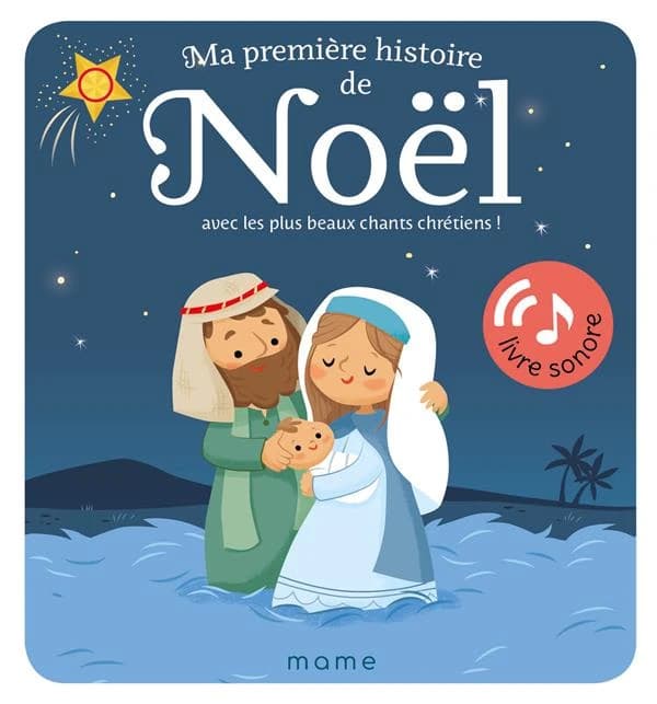 Ma première histoire de Noël : avec les plus beaux chants chrétiens !