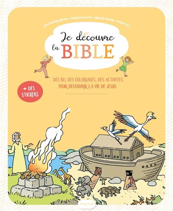 Je découvre la Bible : des BD, des coloriages, des activités pour découvrir les grandes histoires de la Bible : + des stickers