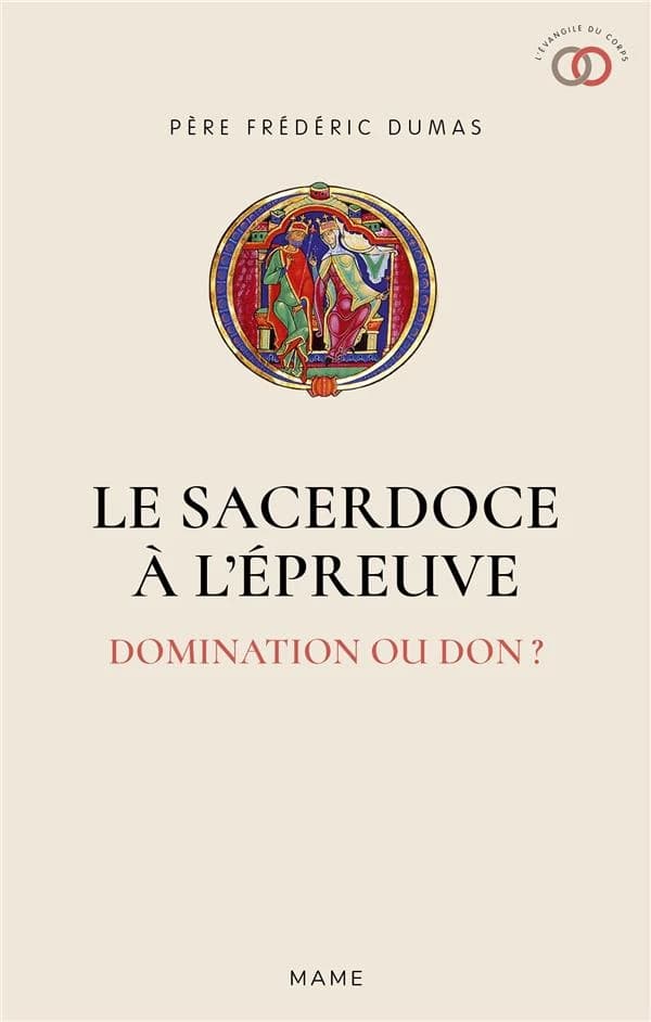 Le sacerdoce à l'épreuve : domination ou don ?