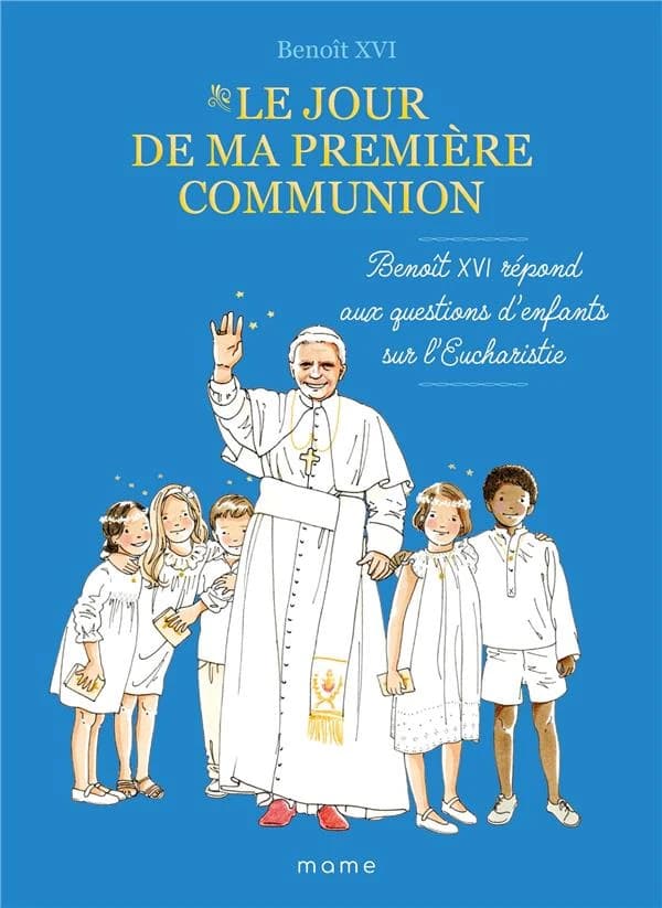 Le jour de ma première communion : Benoît XVI répond aux questions d'enfants sur l'Eucharistie