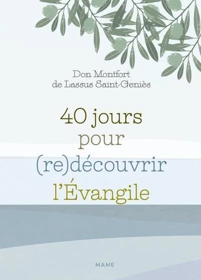 40 jours pour (re)découvrir l'Évangile