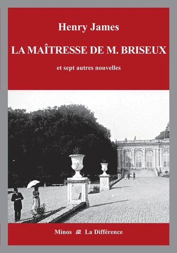 La maîtresse de M. Briseux : et sept autres nouvelles : la France