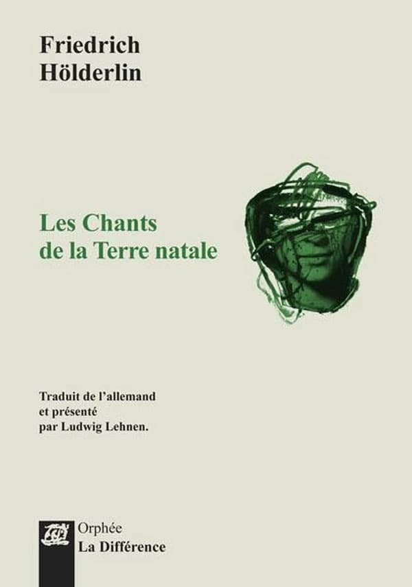 Chants de la terre natale (Éd. bilingue) Friedrich Hölderlin ; traduit de l'allemand par Ludwig Lehnen