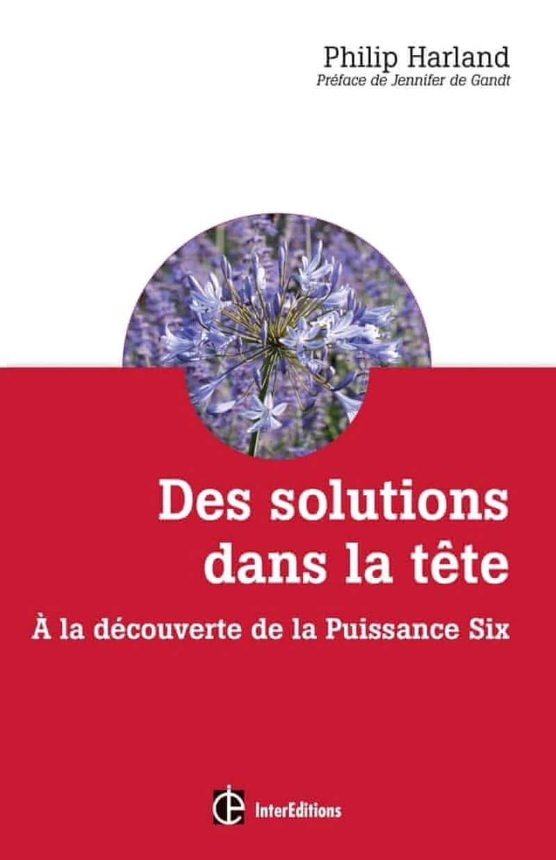 Des solutions dans la tête : à la découverte de la puissance six