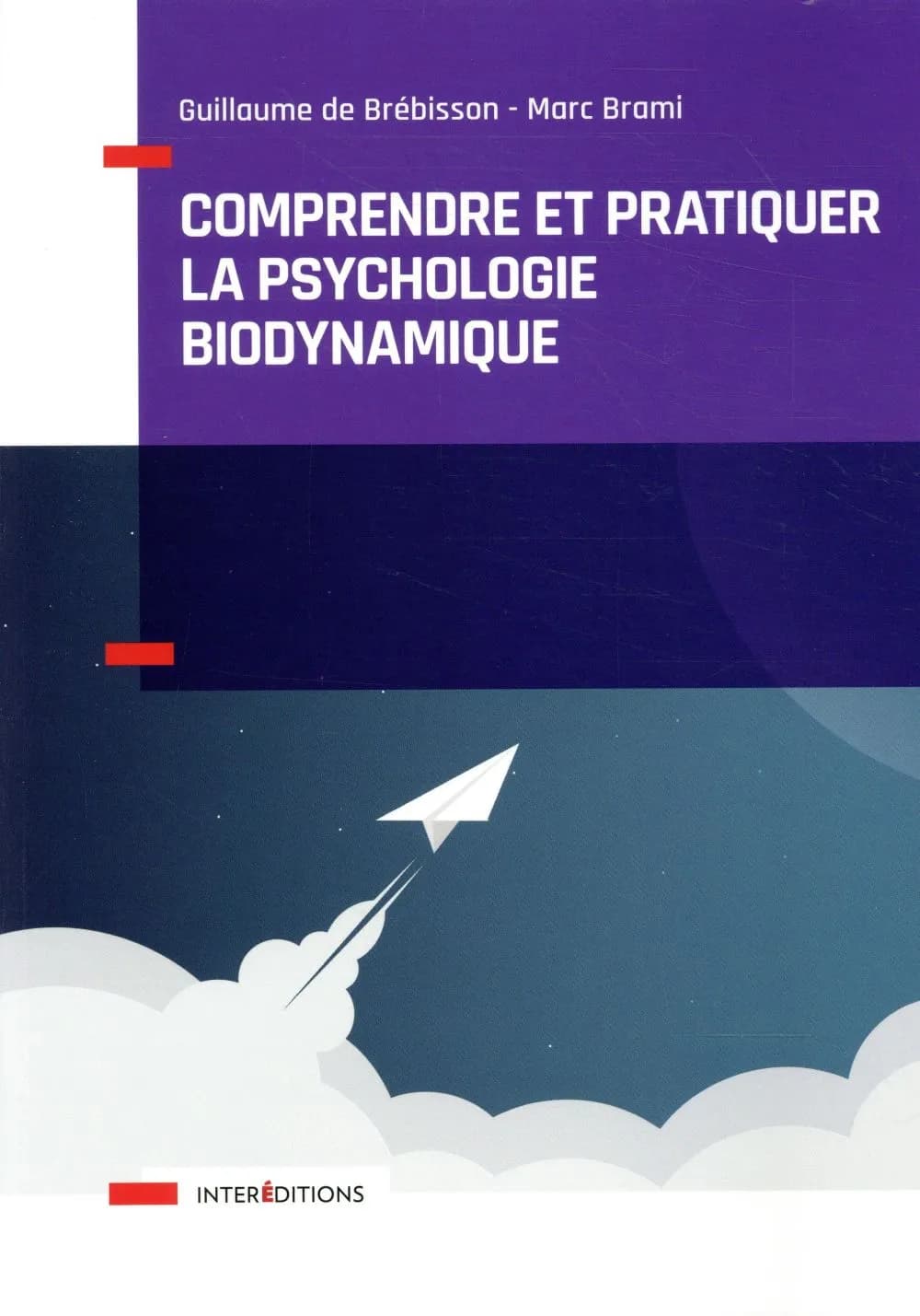 Comprendre et pratiquer la psychologie biodynamique